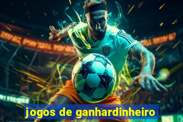 jogos de ganhardinheiro